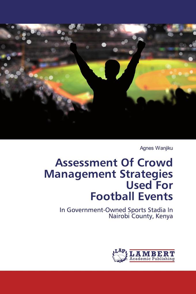 Assessment Of Crowd Management Strategies Used For Football Events