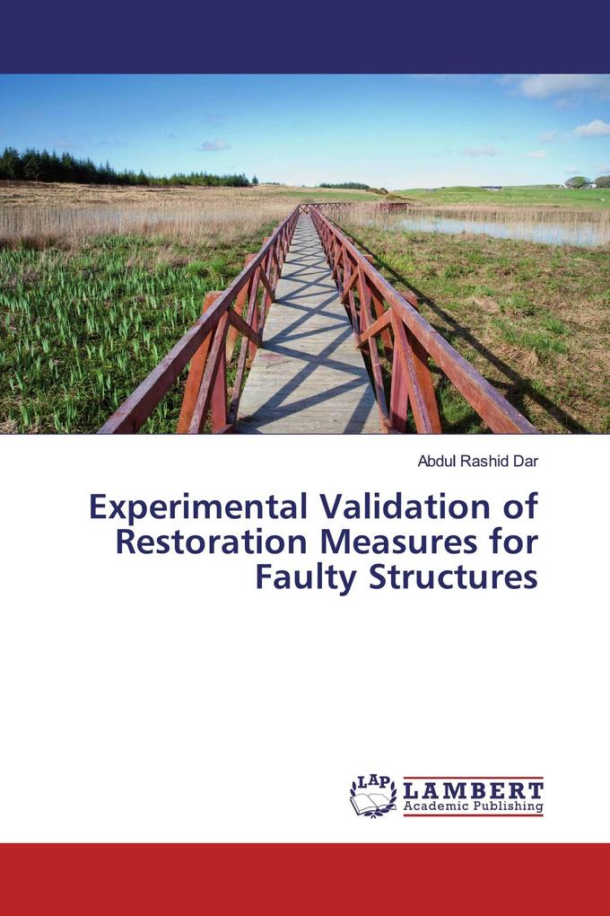 Experimental Validation of Restoration Measures for Faulty Structures