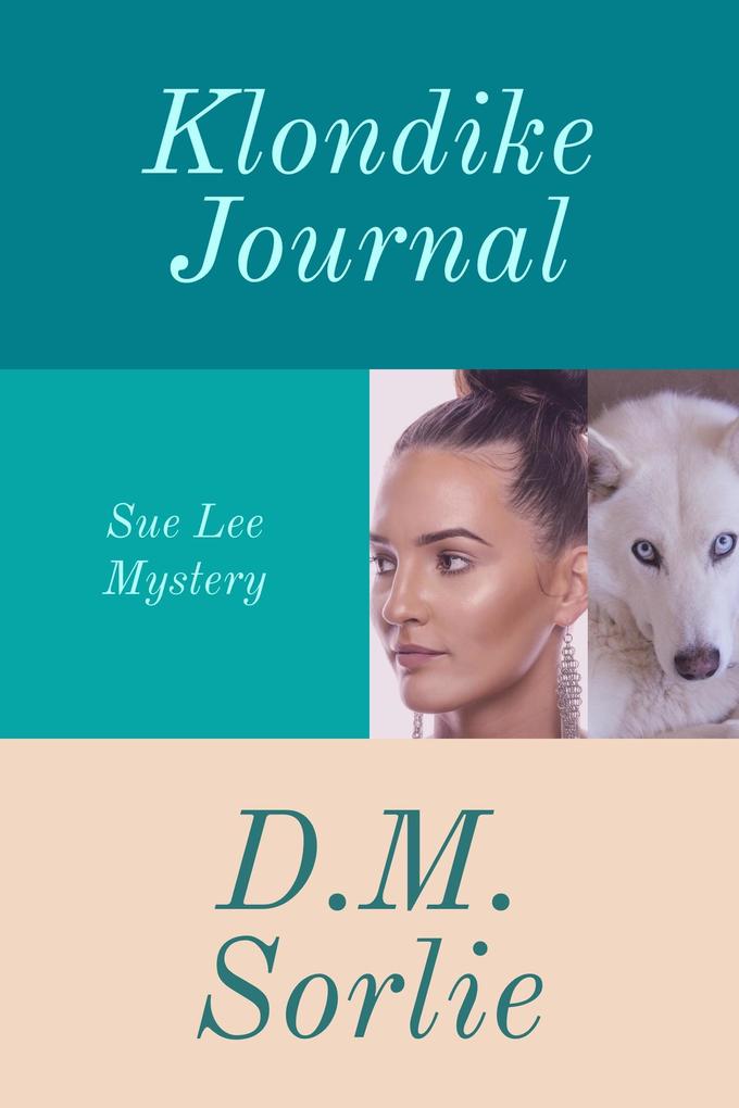 Klondike Journal (Sue Lee Mystery #8)