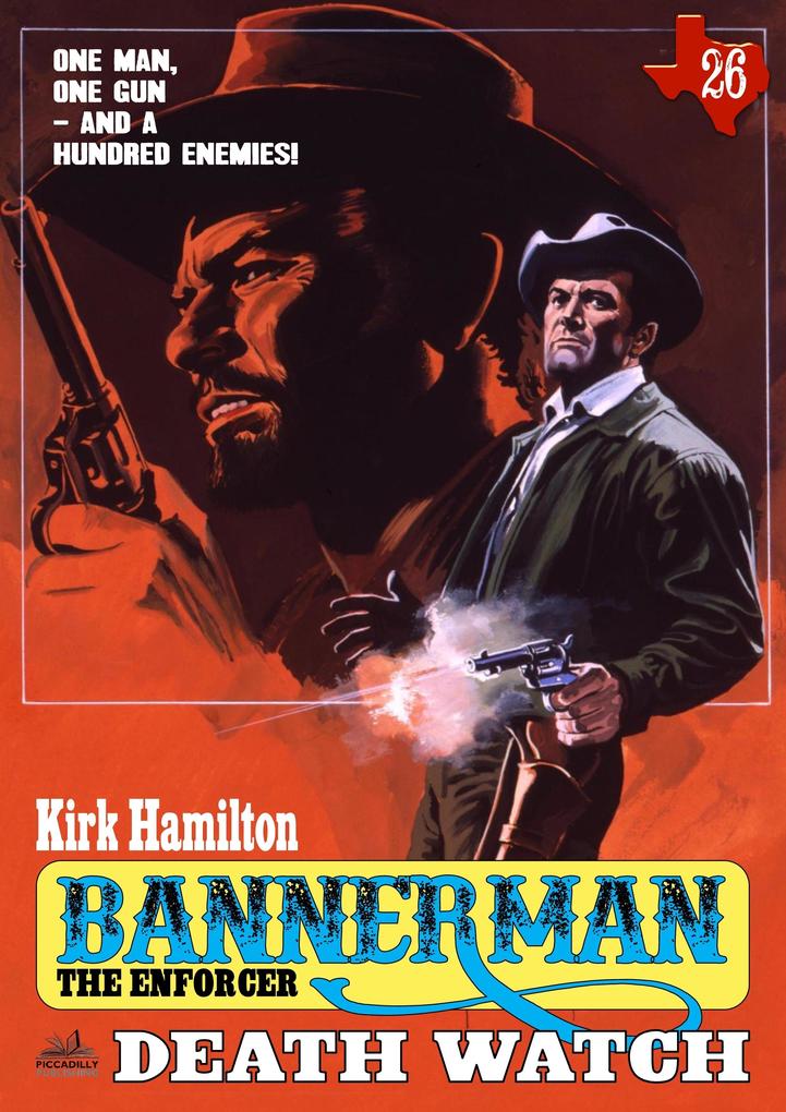 Bannerman the Enforcer 26: Death Watch (A Bannerman the Enforcer Western)