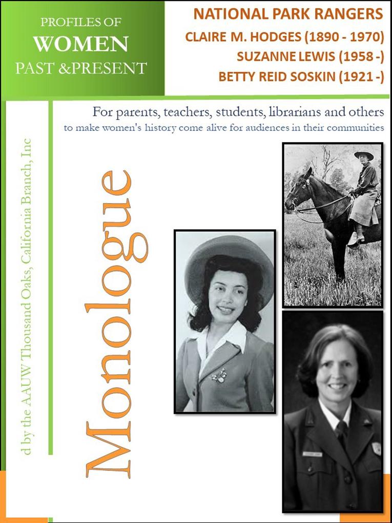 Profiles of Women Past & Present - National Park Rangers -Claire Marie Hodges - 1st Female National Park Ranger - (1890 - 1970) Suzanne Lewis - 1st Female National Park Superintendent - (1958 -) Betty R. Soskin - Oldest Active N.Park Ranger (1921-)