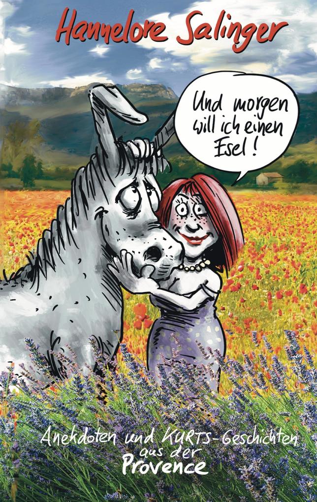 Und morgen will ich einen Esel !