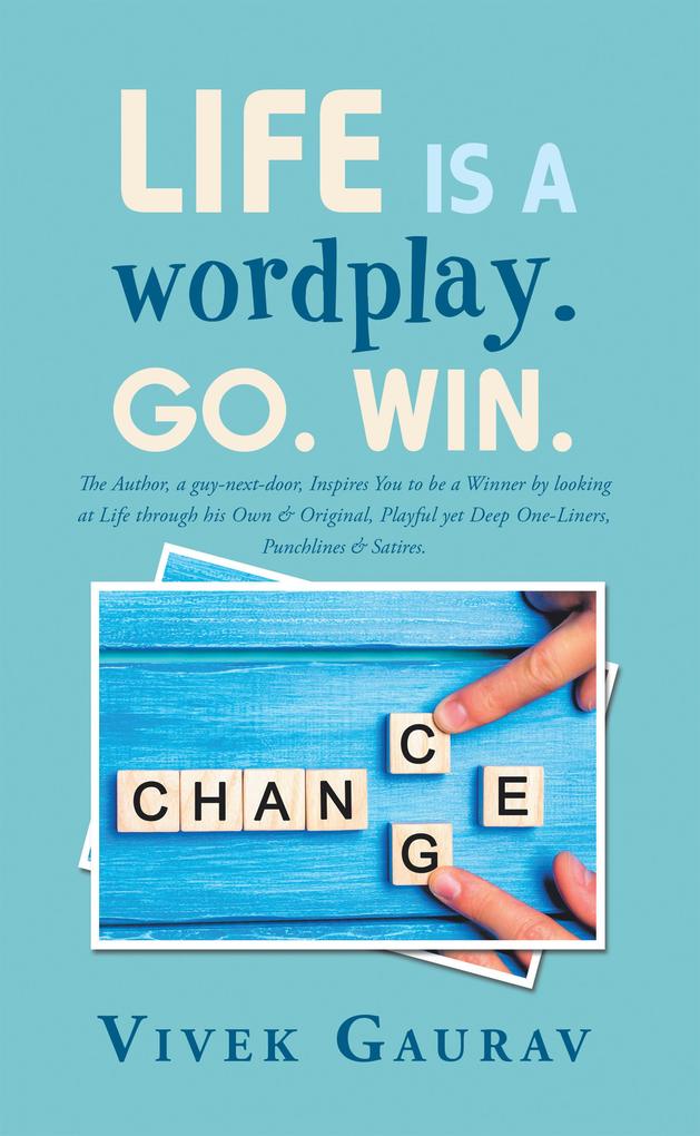Life Is a Wordplay. Go. Win.