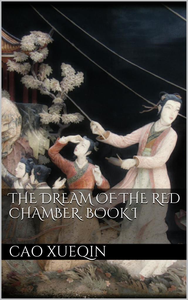 The Dream of the Red Chamber. Book I