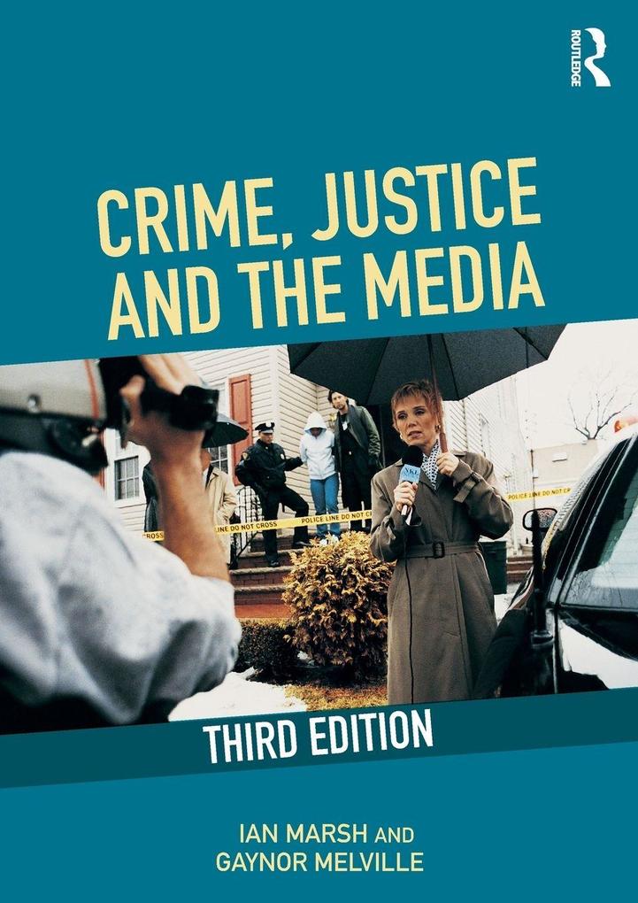 Crime Justice and the Media
