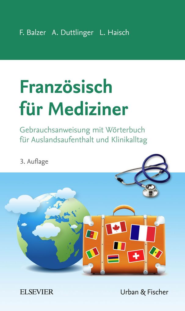 Französisch für Mediziner - Felix Balzer/ Lea Haisch/ Alina Duttlinger