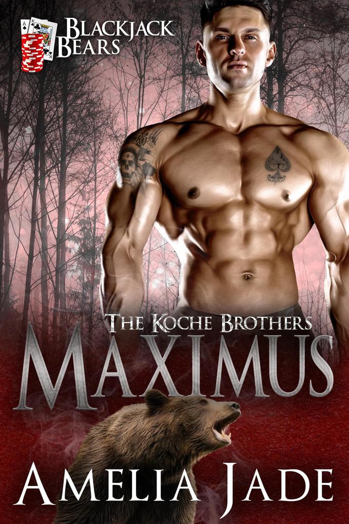 Blackjack Bears: Maximus (The Koche Brothers #5)