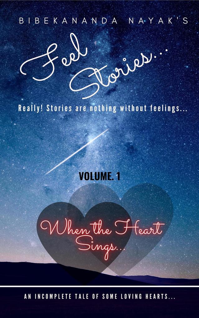 When the Heart Sings... (Feel Stories... #1)