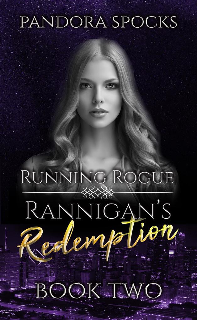 Rannigan‘s Redemption Part 2: Running Rogue