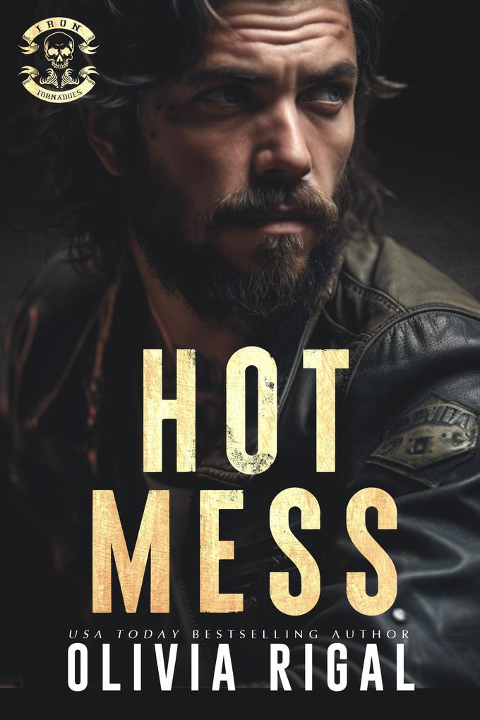 Hot Mess (Iron Tornadoes MC Romance #5)