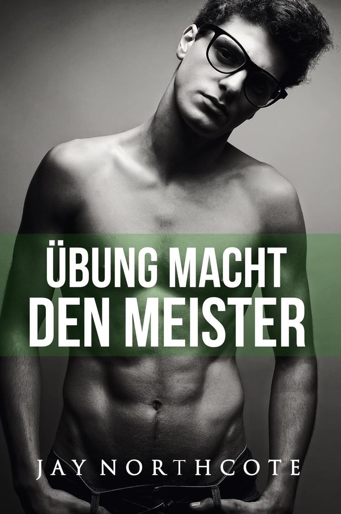 Ubung macht den Meister