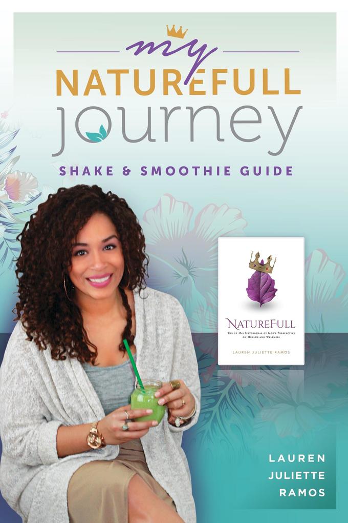My NatureFull Journey: The Shake and Smoothie Guide