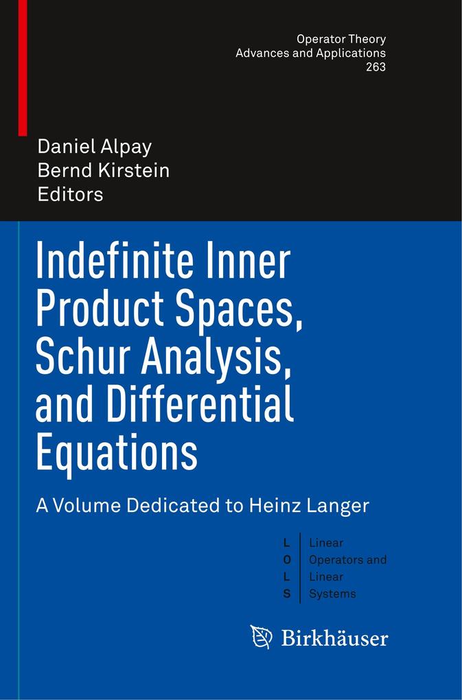 Indefinite Inner Product Spaces Schur Analysis and Differential Equations