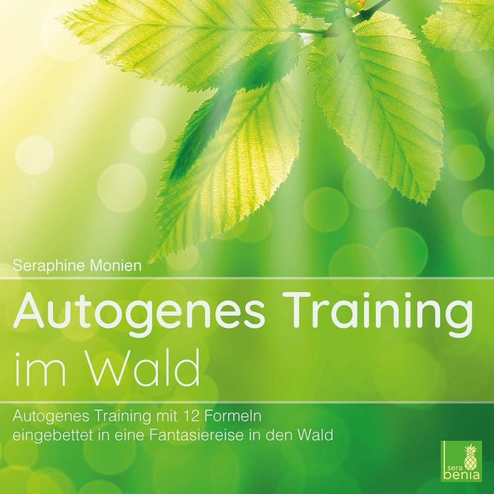 Image of Autogenes Training im Wald {Autogenes Training mit 12 Formeln eingebettet in eine Fantasiereise} Autogenes Training CD