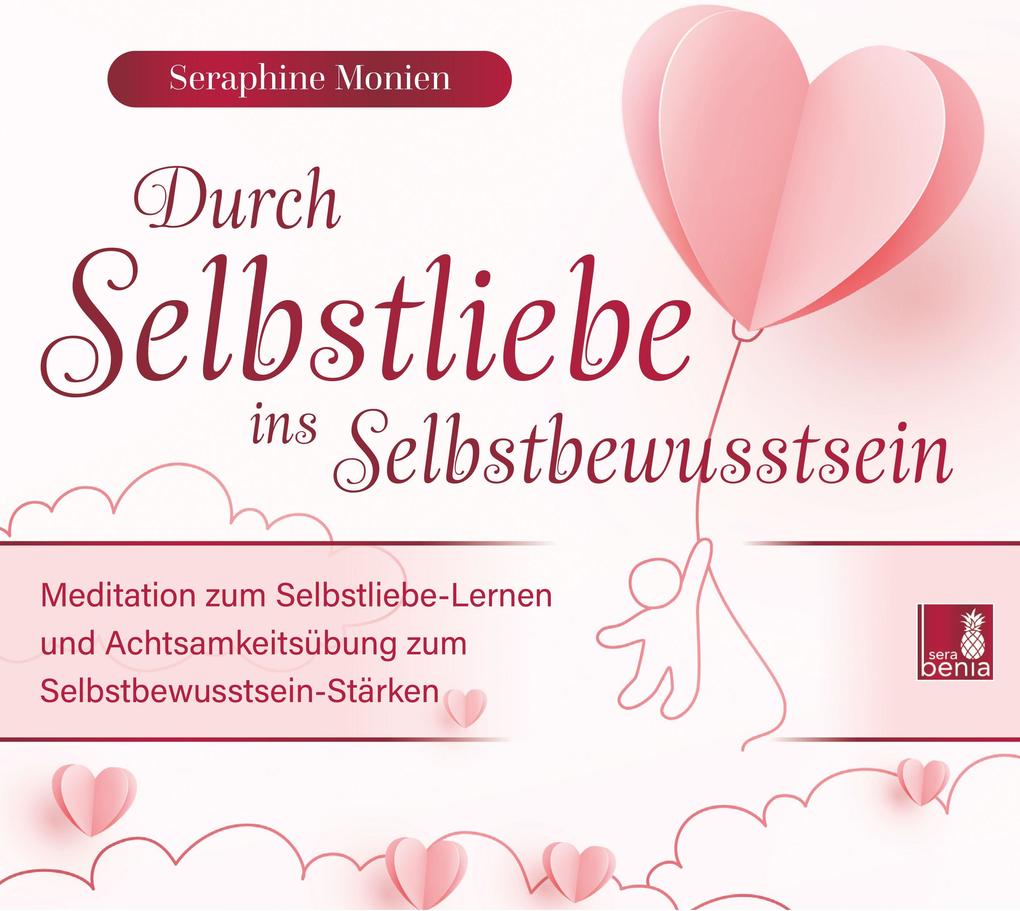 Image of Durch Selbstliebe ins Selbstbewusstsein {Meditation & Achtsamkeitsübung /Selbstliebe lernen & Selbstbewusstsein stärken}