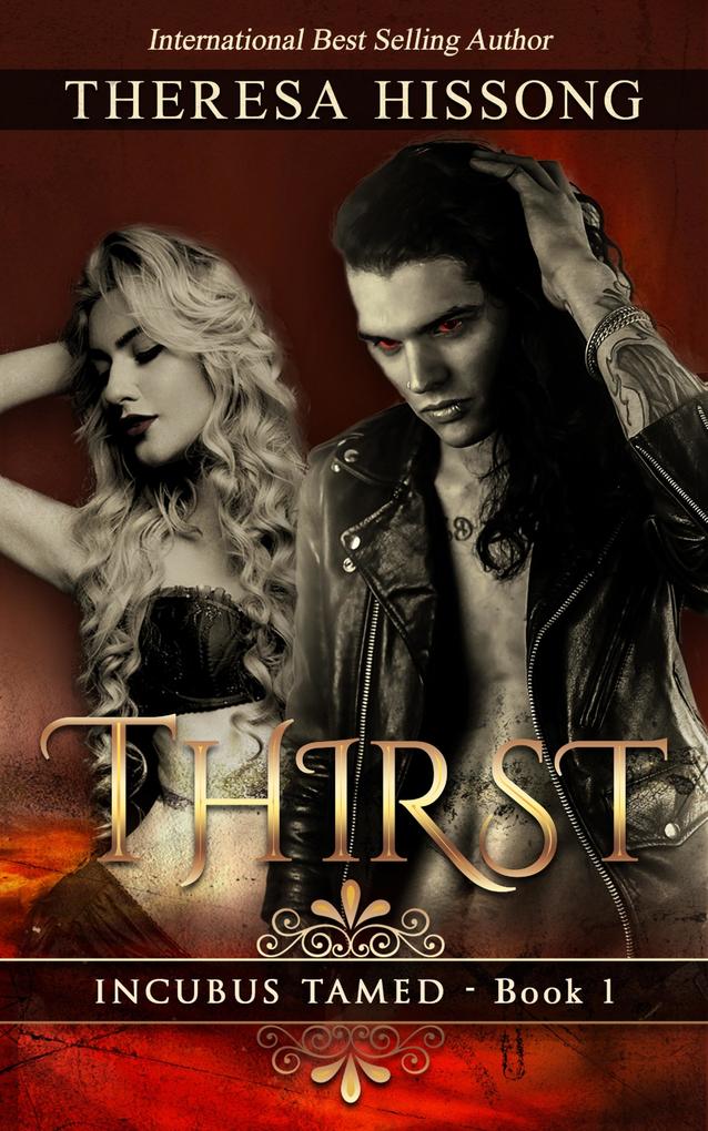 Thirst (Incubus Tamed Book 1)