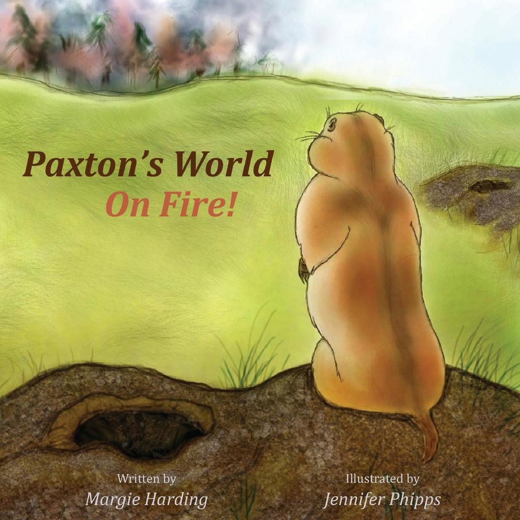 Paxton‘s World On Fire