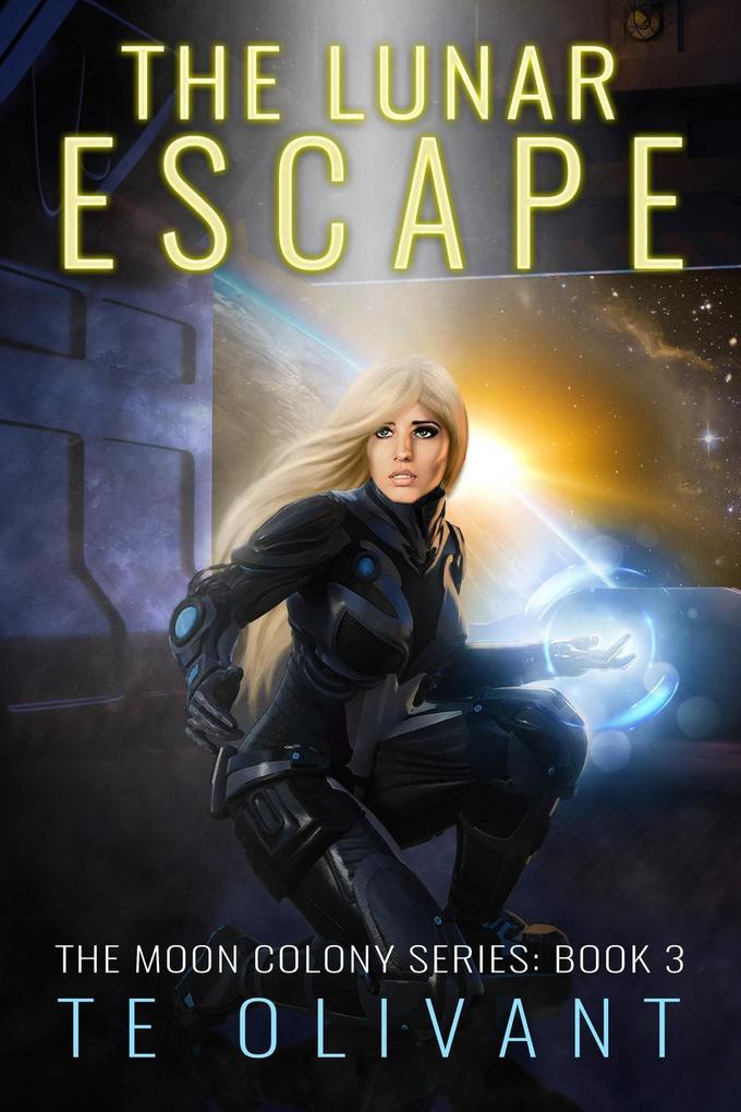 The Lunar Escape (The Moon Colony Series #3)