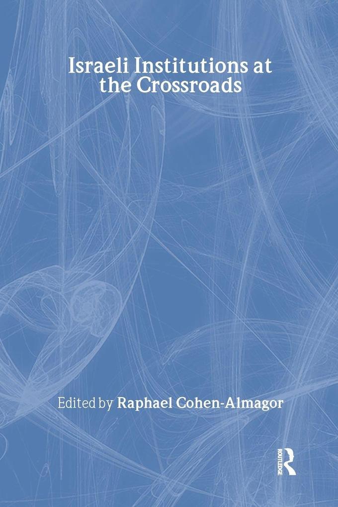 Israeli Institutions at the Crossroads