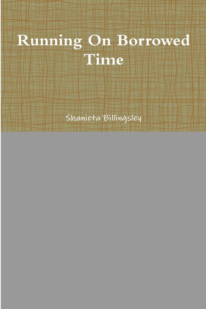 Running On Borrowed Time