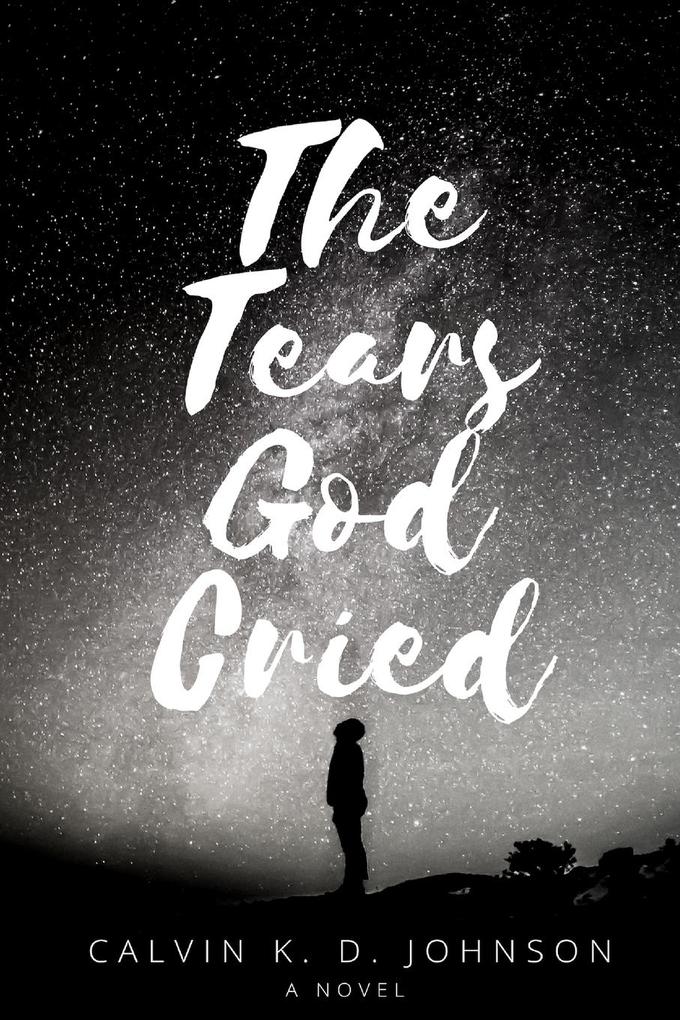 The Tears God Cried