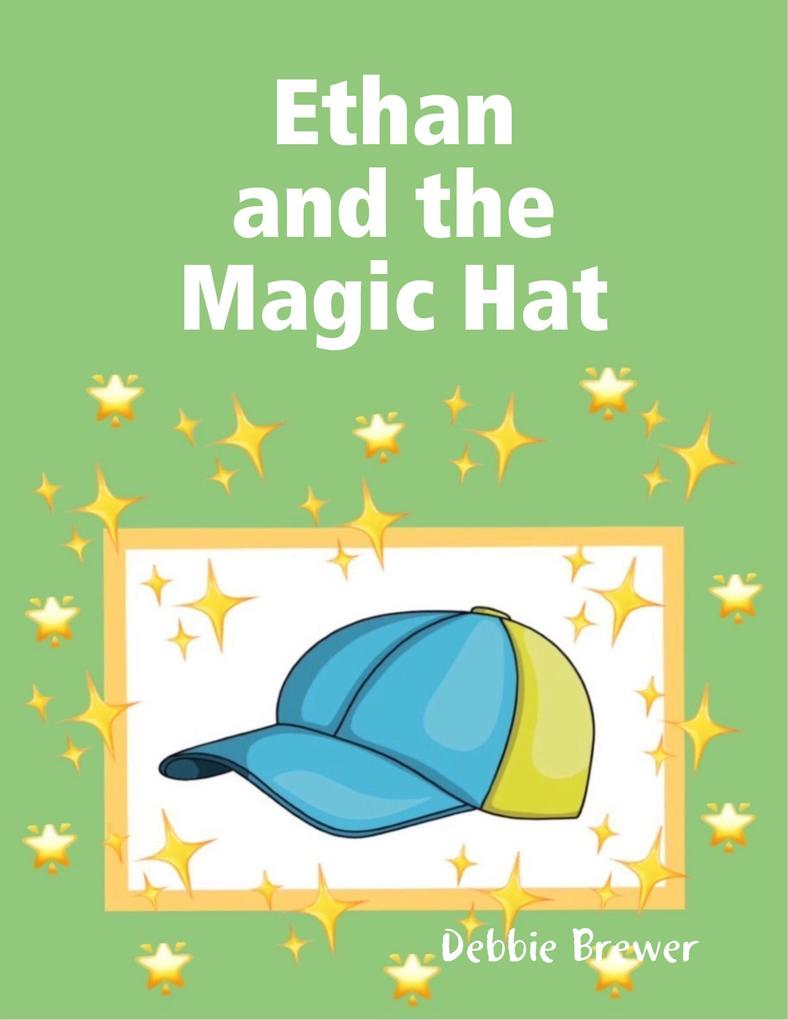 Ethan and the Magic Hat
