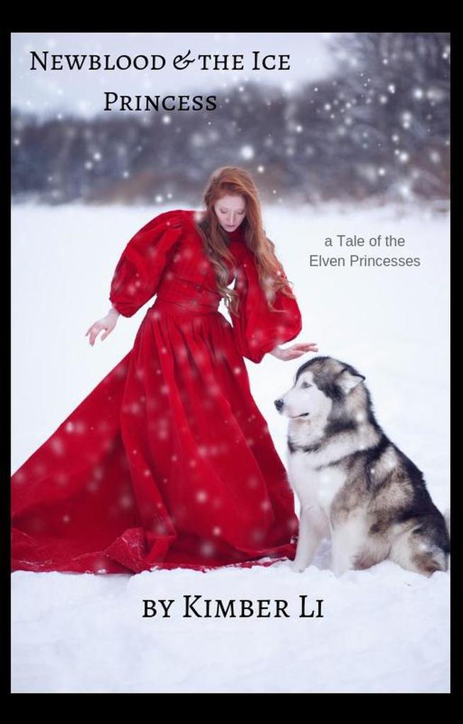 Newblood & the Ice Princess (Tales of the Elven Princesses #1)