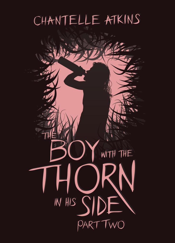 The Boy With The Thorn In His Side - Part Two