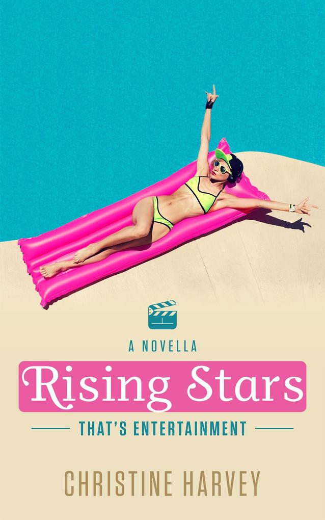 Rising Stars: A Prequel Novella (That‘s Entertainment)