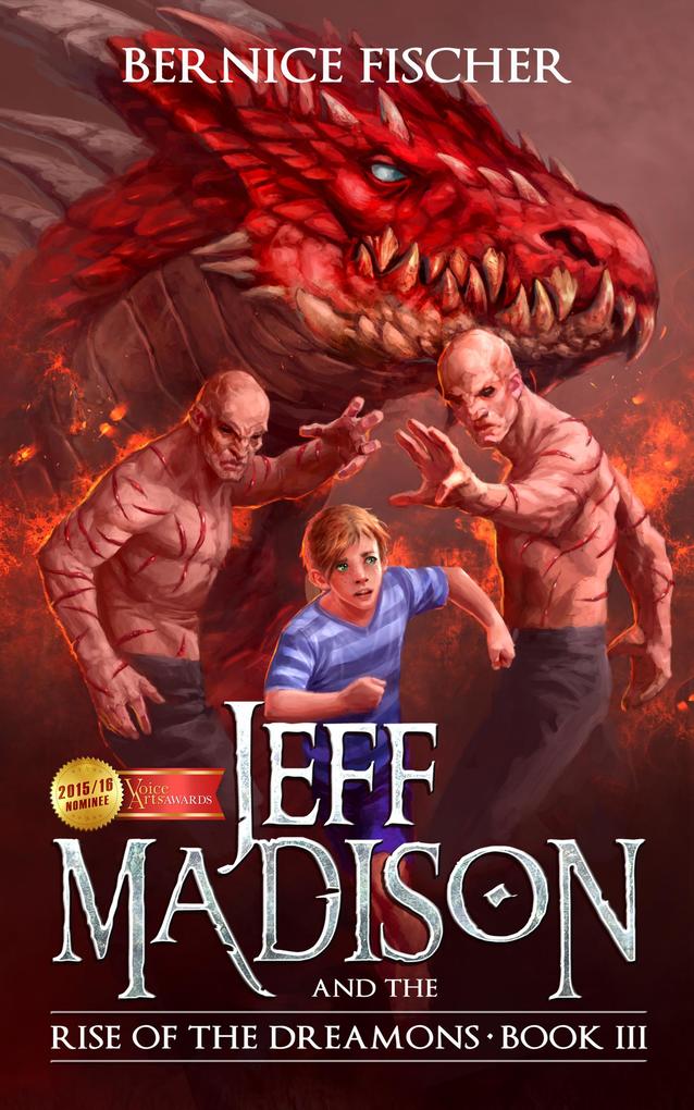 Jeff Madison and the Rise of the Dreamons (Book 3)