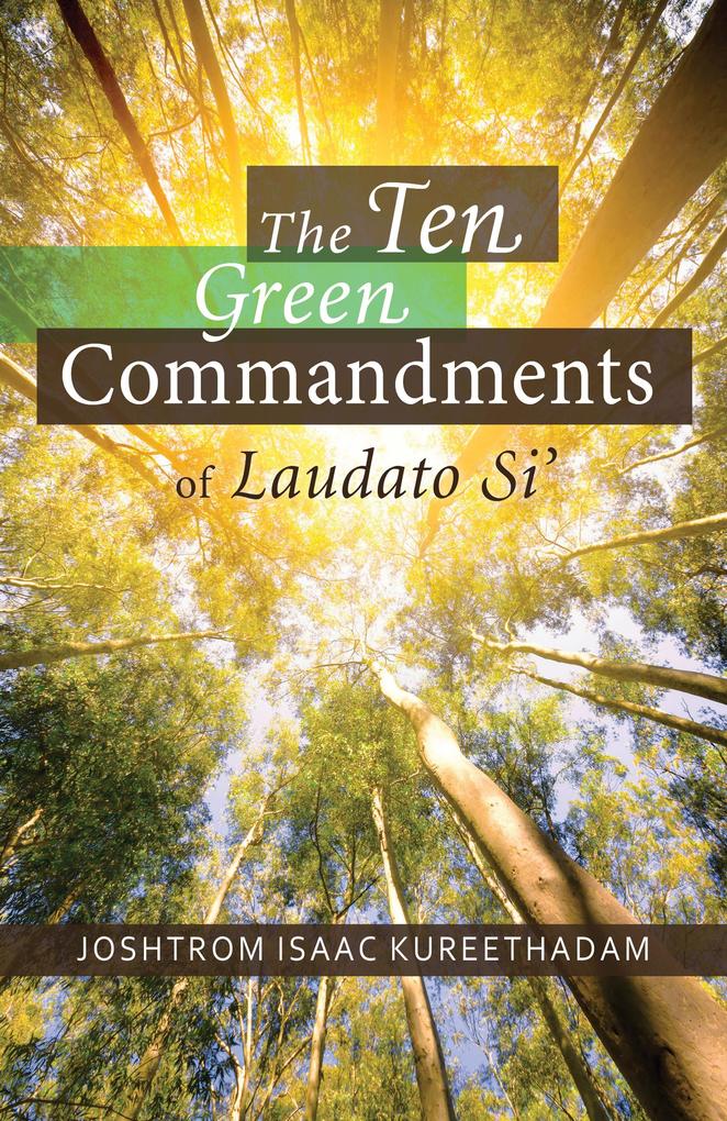 The Ten Green Commandments of Laudato Si‘