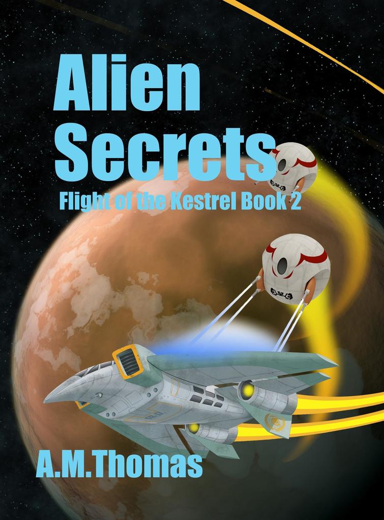 Alien Secrets (Flight of the Kestrel Book 2)