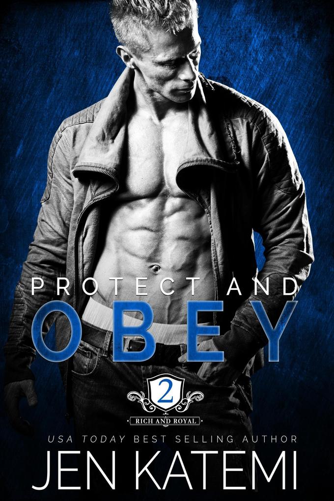 Protect and Obey (Rich and Royal #2)