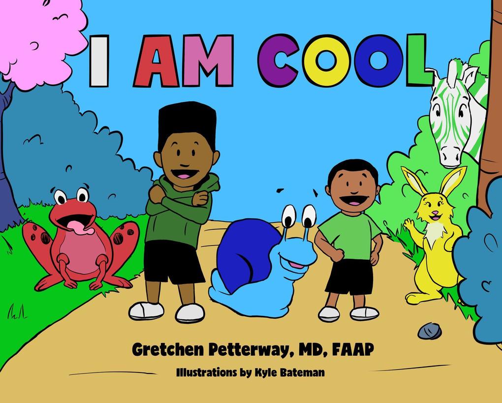 I Am Cool: A Kid‘s Book About How Being Different Can Be Cool!