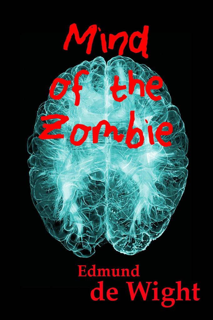 Mind of the Zombie