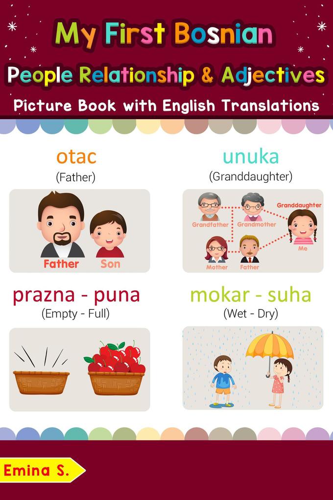 My First Bosnian People Relationships & Adjectives Picture Book with English Translations (Teach & Learn Basic Bosnian words for Children #13)