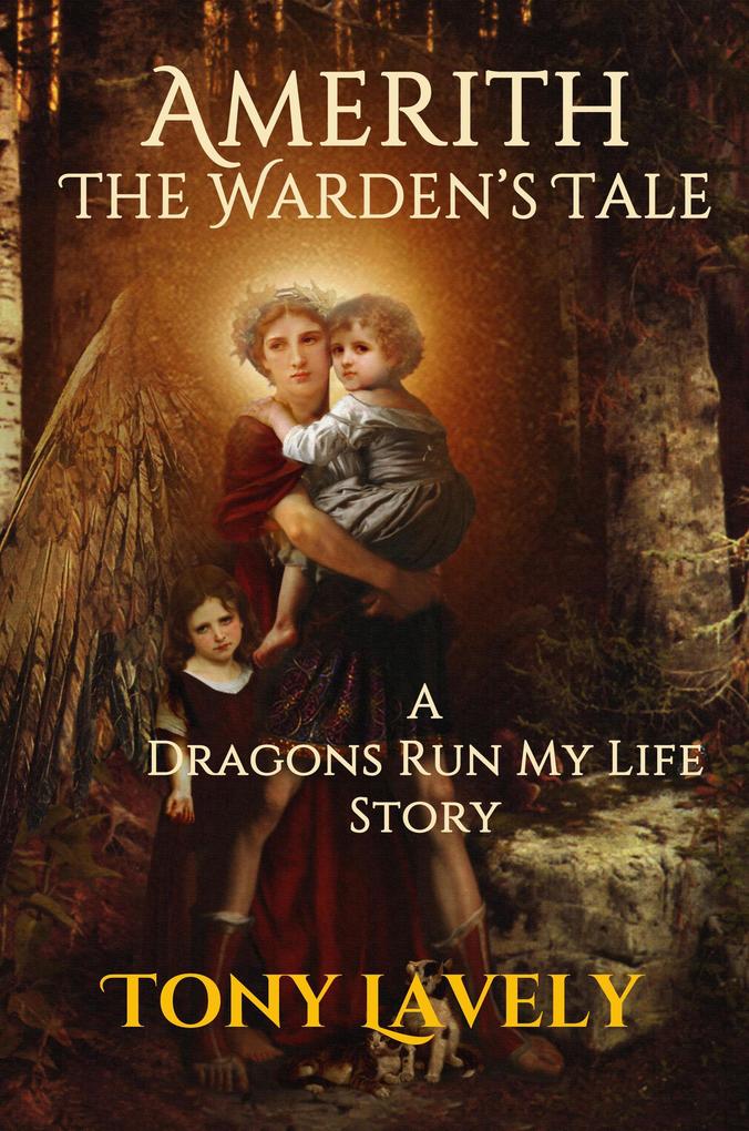 Amerith - The Warden‘s Tale (Dragons Run My Life)