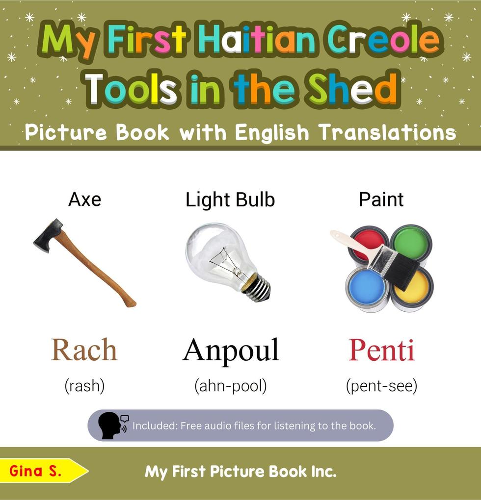 My First Haitian Creole Tools in the Shed Picture Book with English Translations (Teach & Learn Basic Haitian Creole words for Children #5)