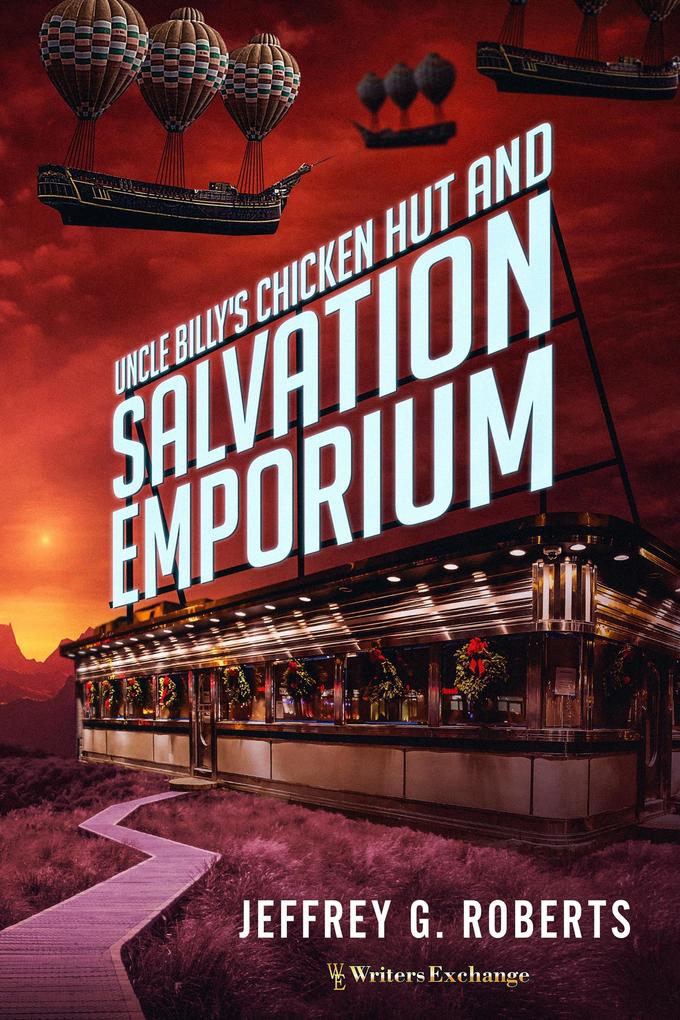 Uncle Billy‘s Chicken Hut and Salvation Emporium