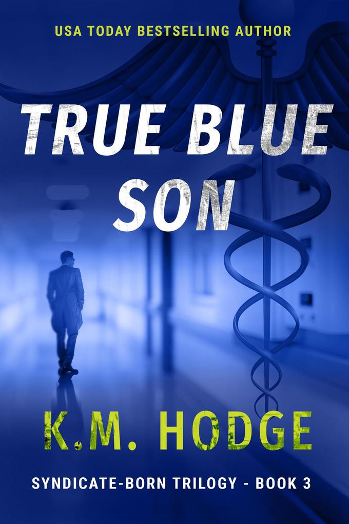 True Blue Son (The Syndicate-Born Trilogy #3)