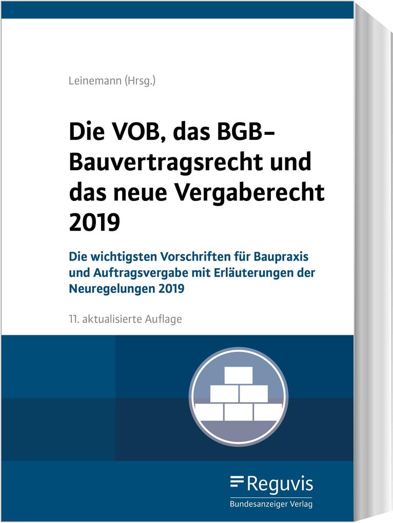 Die VOB das BGB-Bauvertragsrecht und das neue Vergaberecht 2019