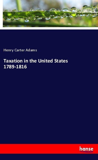 Image of Taxation in the United States 1789-1816