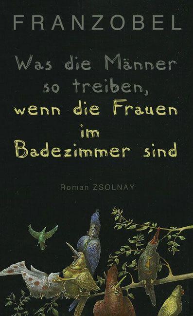 Was die Männer so treiben wenn die Frauen im Badezimmer sind