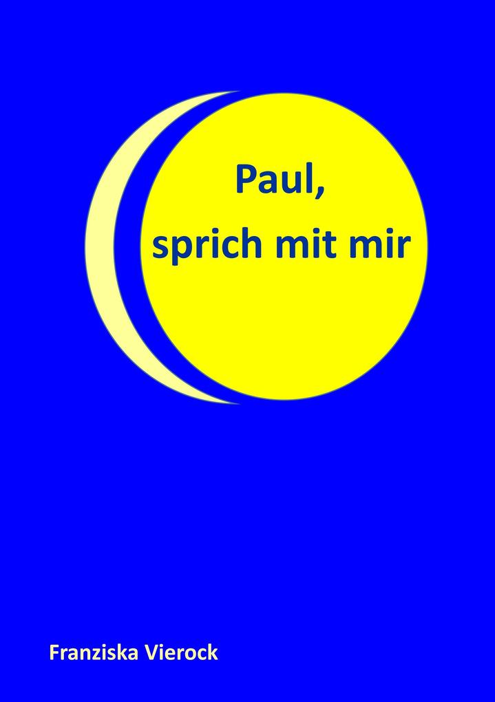 Paul sprich mit mir