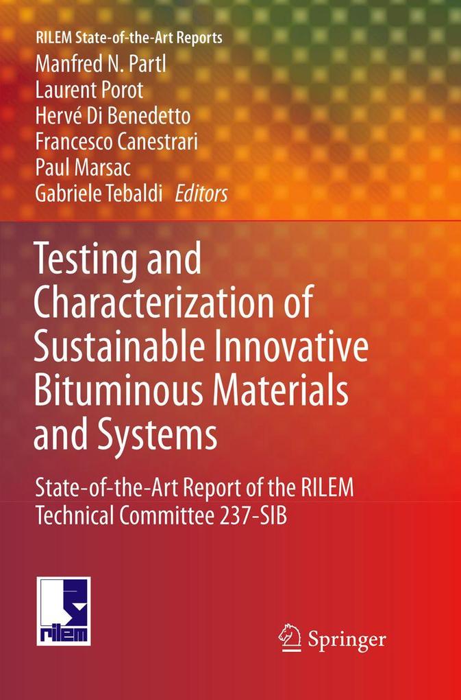 Testing and Characterization of Sustainable Innovative Bituminous Materials and Systems