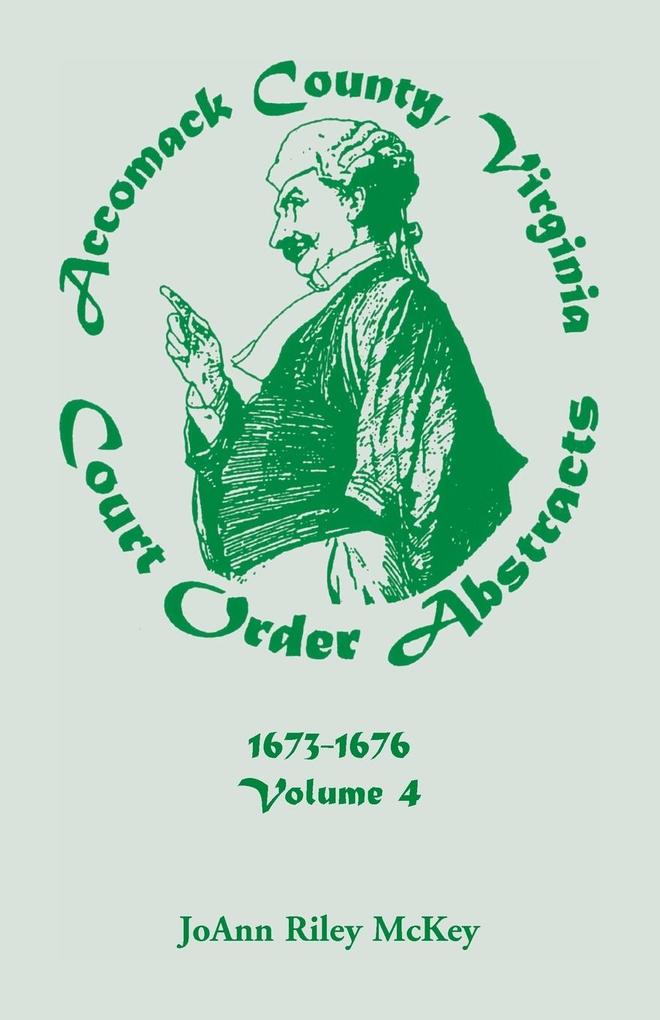Accomack County Virginia Court Order Abstracts Volume 4
