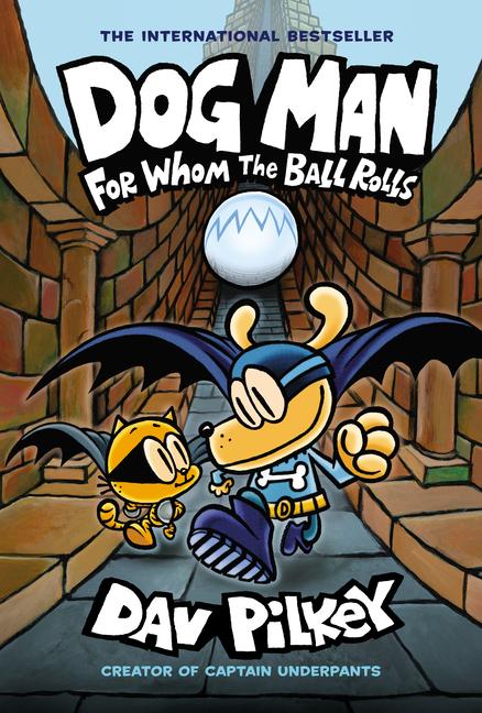 Image of Dog Man - For Whom The Ball Rolls - Dav Pilkey, Gebunden