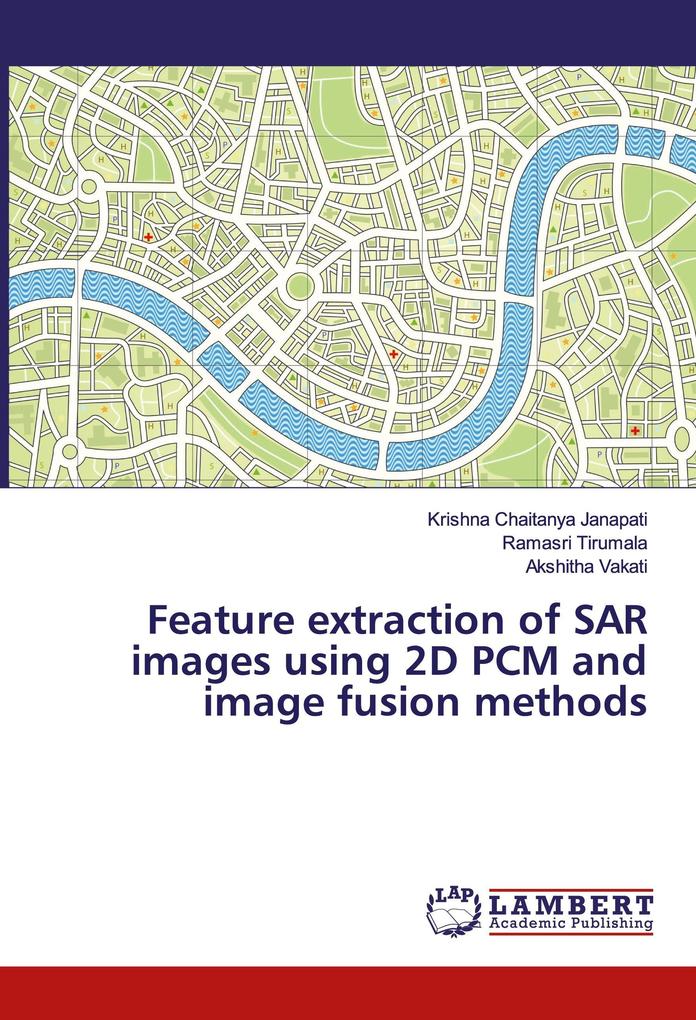 Feature extraction of SAR images using 2D PCM and image fusion methods