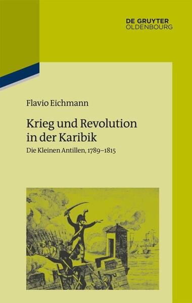 Krieg und Revolution in der Karibik - Flavio Eichmann