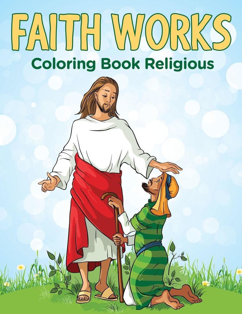 Faith Works